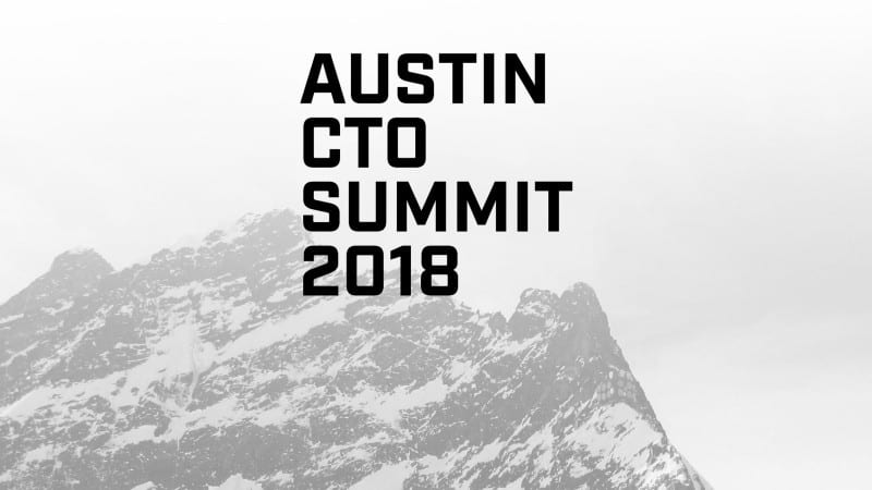Austin CTO Summit 2018