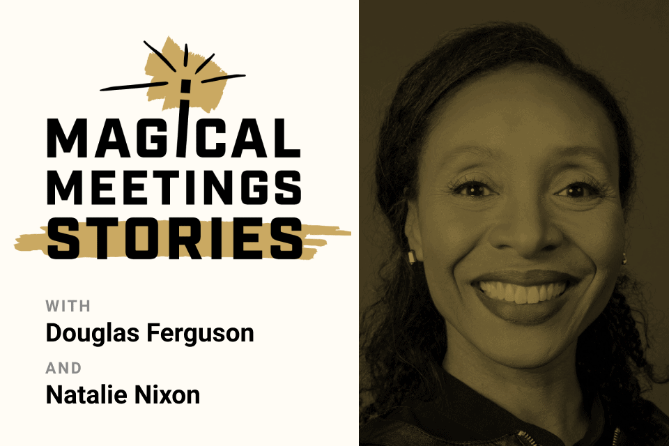 Magical Meetings Stories: Natalie Nixon